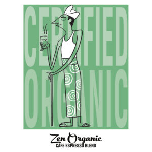 100% Certified Organic Coffee - Zen Organic by Zentveld's Coffee - a coffee label of zen organic